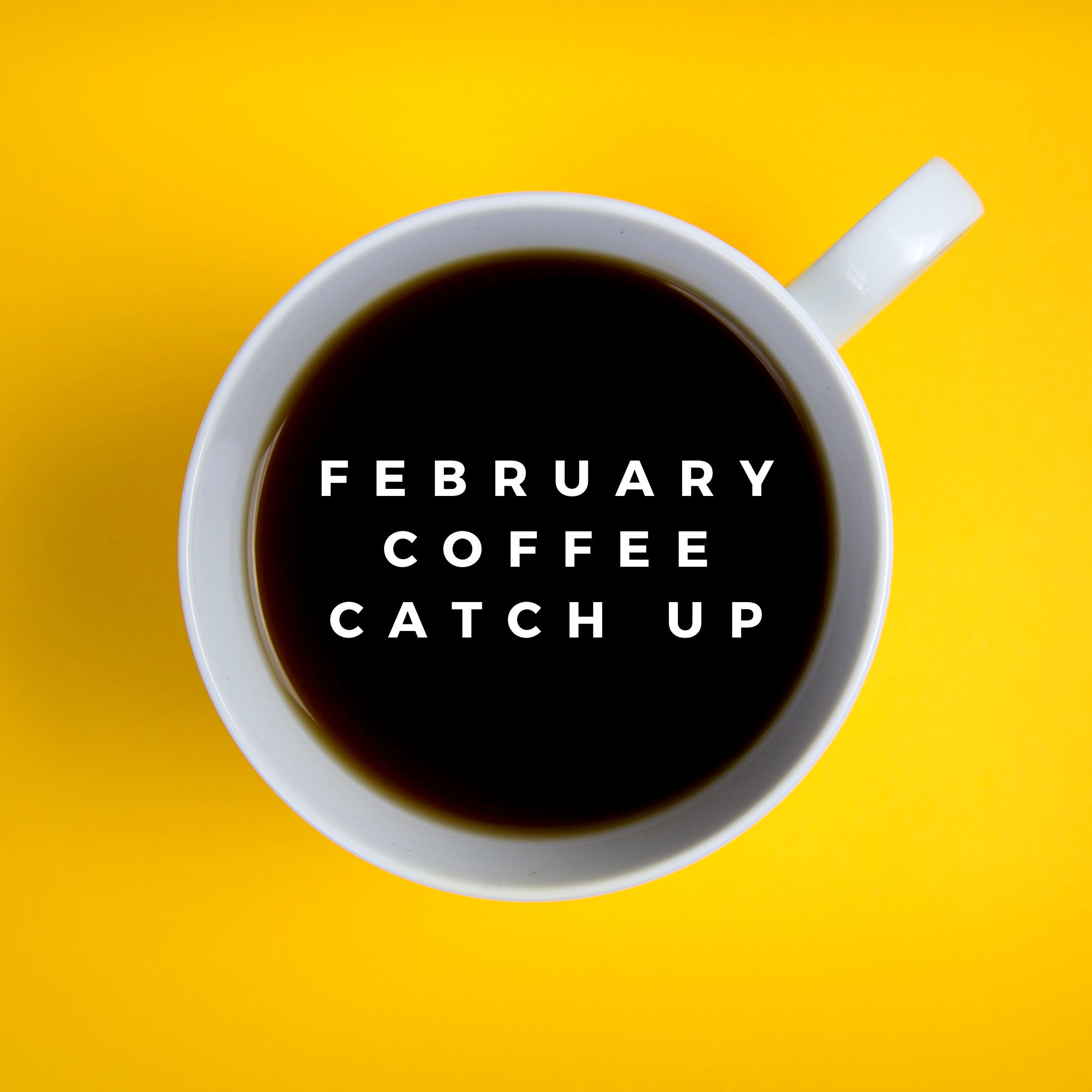 Collection of February Coffee Catch Up in a gallery layout